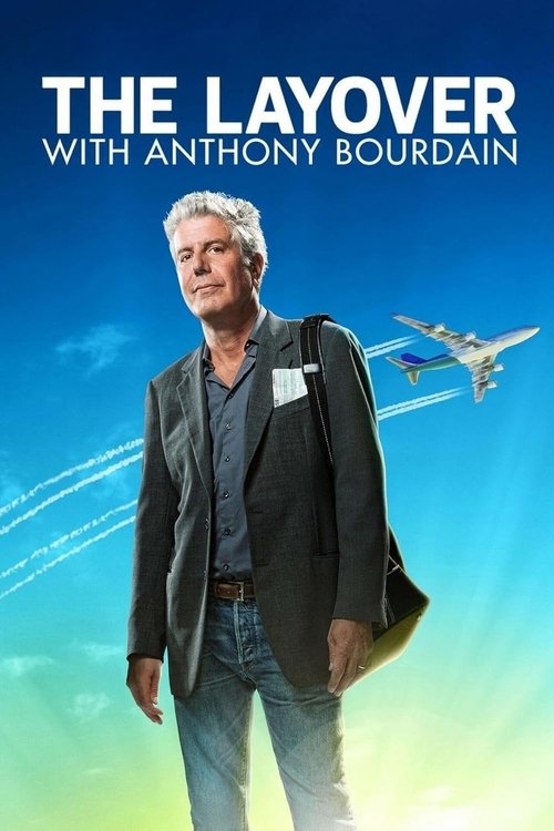 Anthony Bourdain "The Layover"